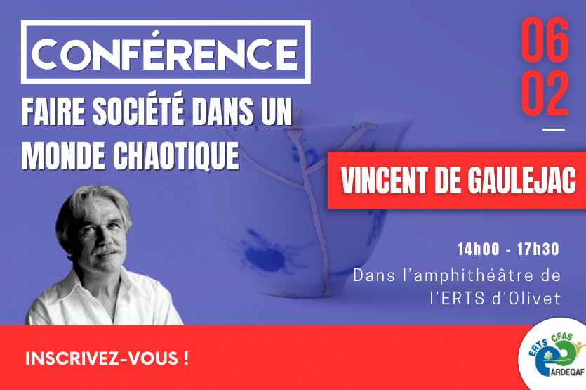 CONFÉRENCE : FAIRE SOCIÉTÉ DANS UN MONDE CHAOTIQUE